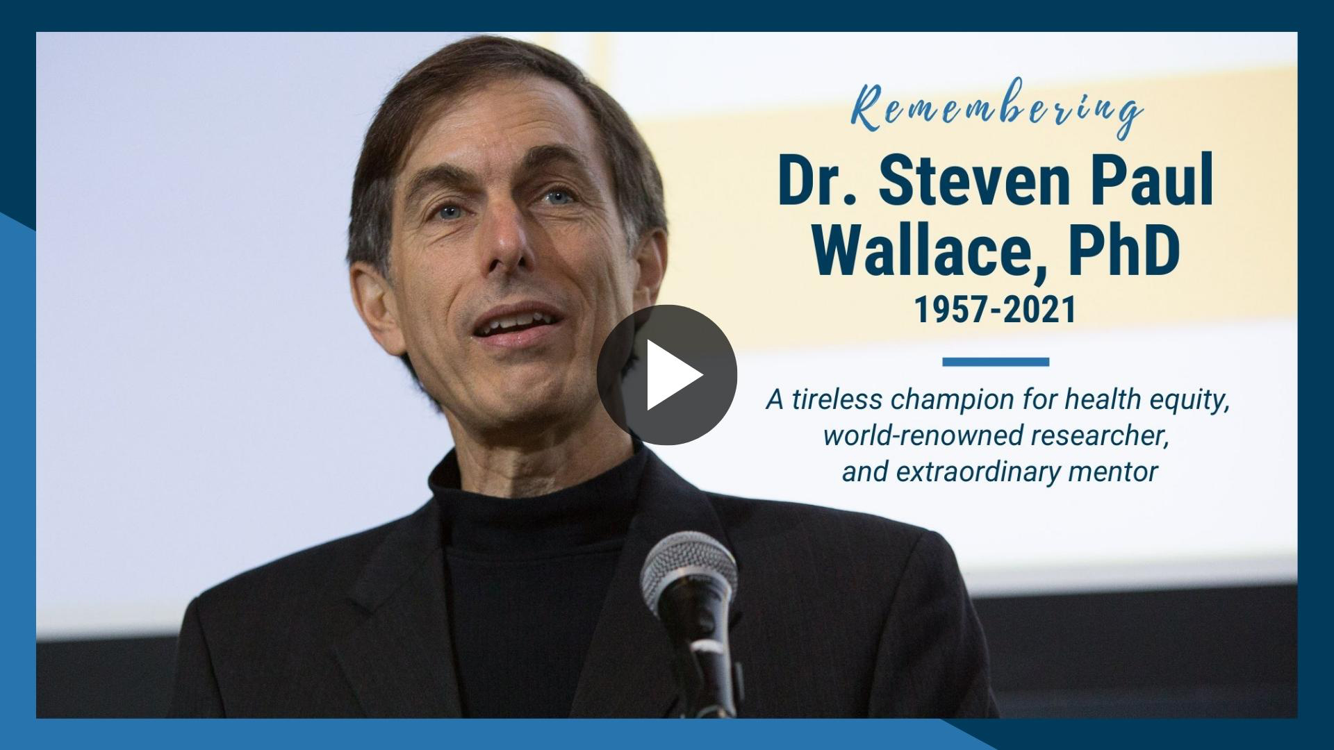 Dr. Steven P. Wallace Memorial
