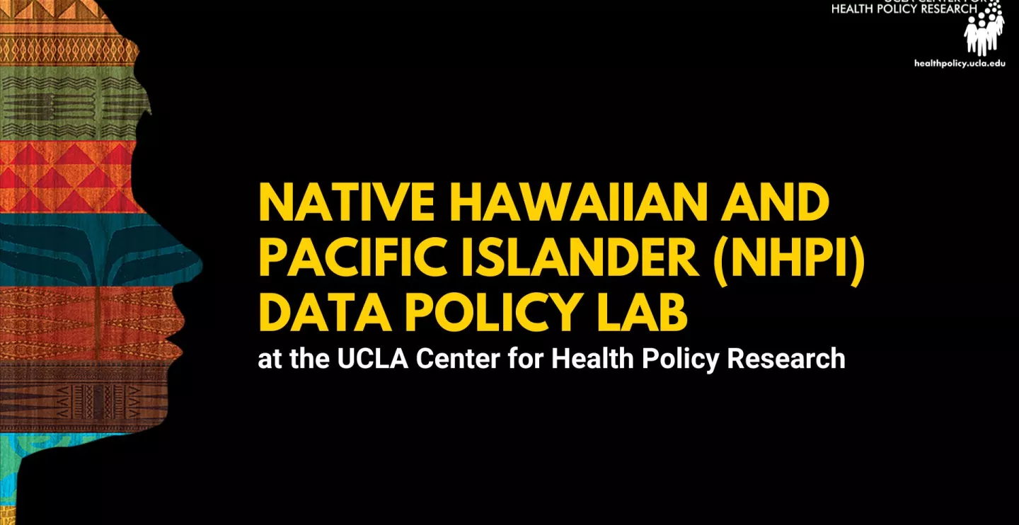 ucla-awarded-grant-from-the-office-of-minority-health-to-continue-groundbreaking-work-through-native-hawaiian-and-pacific-islander-data-policy-lab