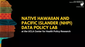 ucla-awarded-grant-from-the-office-of-minority-health-to-continue-groundbreaking-work-through-native-hawaiian-and-pacific-islander-data-policy-lab