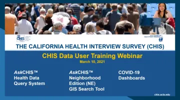 CHIS Data User Training Webinar: March 10, 2021