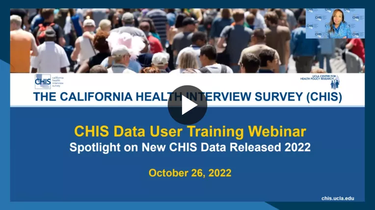 CHIS Data User Training Webinar: October 26, 2022